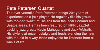 The ever-versatile Pete Petersen brings 20+ years of experience as a jazz player.
